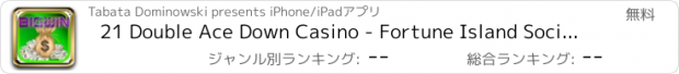 おすすめアプリ 21 Double Ace Down Casino - Fortune Island Social Slots Casino