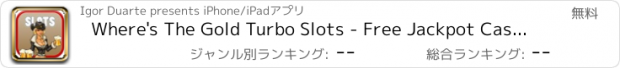 おすすめアプリ Where's The Gold Turbo Slots - Free Jackpot Casino Games