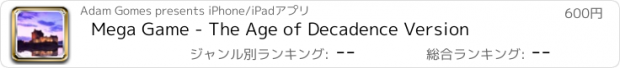 おすすめアプリ Mega Game - The Age of Decadence Version