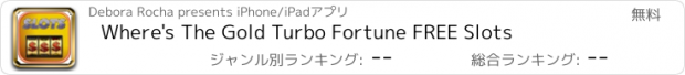 おすすめアプリ Where's The Gold Turbo Fortune FREE Slots