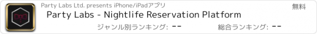 おすすめアプリ Party Labs - Nightlife Reservation Platform