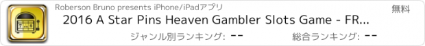 おすすめアプリ 2016 A Star Pins Heaven Gambler Slots Game - FREE Slots Machine