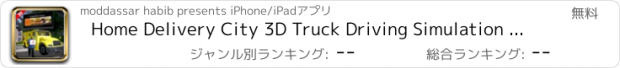 おすすめアプリ Home Delivery City 3D Truck Driving Simulation Game