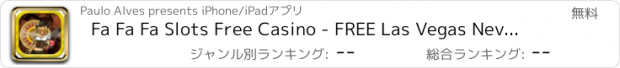 おすすめアプリ Fa Fa Fa Slots Free Casino - FREE Las Vegas Nevada Slots