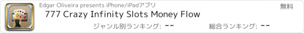 おすすめアプリ 777 Crazy Infinity Slots Money Flow