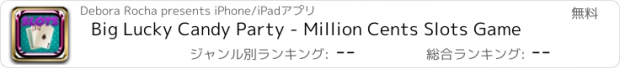 おすすめアプリ Big Lucky Candy Party - Million Cents Slots Game