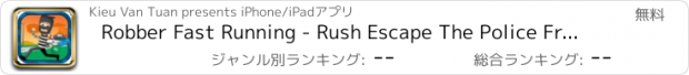 おすすめアプリ Robber Fast Running - Rush Escape The Police Free Game