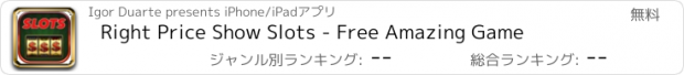 おすすめアプリ Right Price Show Slots - Free Amazing Game