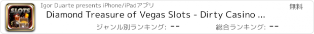 おすすめアプリ Diamond Treasure of Vegas Slots - Dirty Casino Play