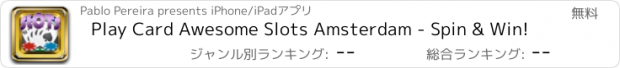 おすすめアプリ Play Card Awesome Slots Amsterdam - Spin & Win!