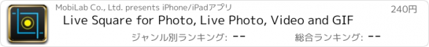 おすすめアプリ Live Square for Photo, Live Photo, Video and GIF