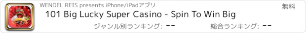 おすすめアプリ 101 Big Lucky Super Casino - Spin To Win Big