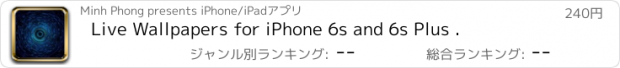 おすすめアプリ Live Wallpapers for iPhone 6s and 6s Plus .