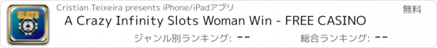 おすすめアプリ A Crazy Infinity Slots Woman Win - FREE CASINO