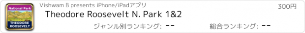 おすすめアプリ Theodore Roosevelt N. Park 1&2