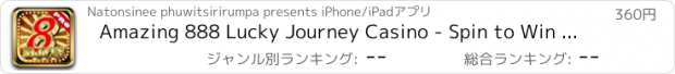 おすすめアプリ Amazing 888 Lucky Journey Casino - Spin to Win the Big Prize