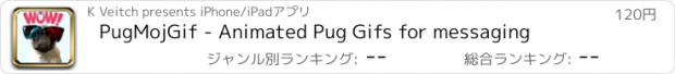 おすすめアプリ PugMojGif - Animated Pug Gifs for messaging