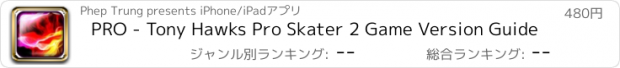 おすすめアプリ PRO - Tony Hawks Pro Skater 2 Game Version Guide