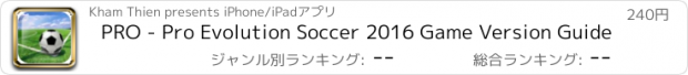 おすすめアプリ PRO - Pro Evolution Soccer 2016 Game Version Guide