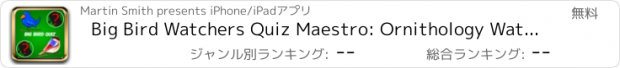 おすすめアプリ Big Bird Watchers Quiz Maestro: Ornithology Watching Word Trivia