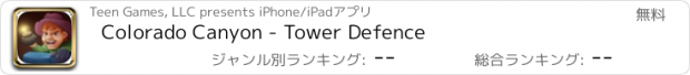 おすすめアプリ Colorado Canyon - Tower Defence