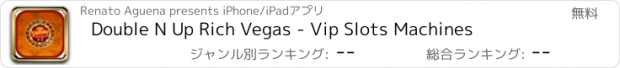 おすすめアプリ Double N Up Rich Vegas - Vip Slots Machines