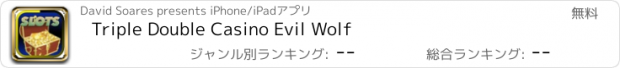 おすすめアプリ Triple Double Casino Evil Wolf