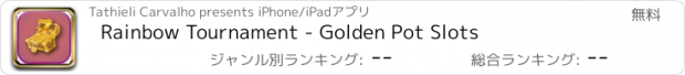 おすすめアプリ Rainbow Tournament - Golden Pot Slots