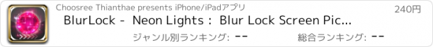 おすすめアプリ BlurLock -  Neon Lights :  Blur Lock Screen Picture Maker Wallpapers Pro