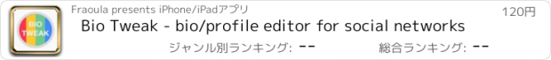 おすすめアプリ Bio Tweak - bio/profile editor for social networks