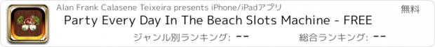 おすすめアプリ Party Every Day In The Beach Slots Machine - FREE