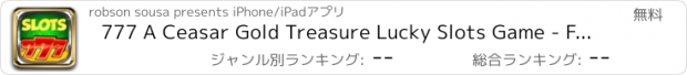 おすすめアプリ 777 A Ceasar Gold Treasure Lucky Slots Game - FREE Classic Slots