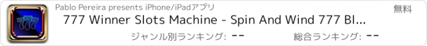 おすすめアプリ 777 Winner Slots Machine - Spin And Wind 777 Blue Edition