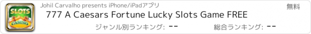 おすすめアプリ 777 A Caesars Fortune Lucky Slots Game FREE