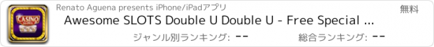 おすすめアプリ Awesome SLOTS Double U Double U - Free Special Edition