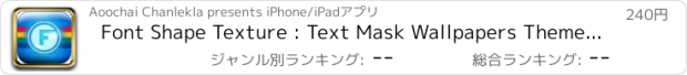 おすすめアプリ Font Shape Texture : Text Mask Wallpapers Themes Fashion Pro