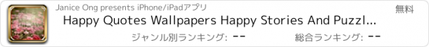 おすすめアプリ Happy Quotes Wallpapers Happy Stories And Puzzles Games