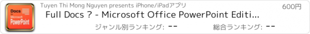 おすすめアプリ Full Docs ™ - Microsoft Office PowerPoint Edition for MS 365 Mobile Pro!