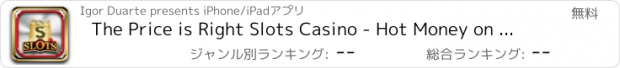 おすすめアプリ The Price is Right Slots Casino - Hot Money on the Floor