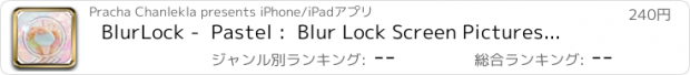 おすすめアプリ BlurLock -  Pastel :  Blur Lock Screen Pictures Maker Wallpapers For Pro