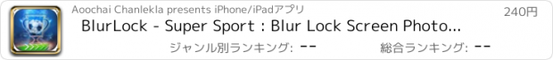 おすすめアプリ BlurLock - Super Sport : Blur Lock Screen Photo Maker Wallpapers Pro