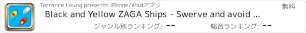 おすすめアプリ Black and Yellow ZAGA Ships - Swerve and avoid like a baws