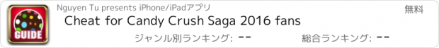 おすすめアプリ Cheat for Candy Crush Saga 2016 fans