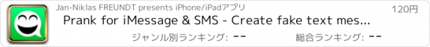 おすすめアプリ Prank for iMessage & SMS - Create fake text messages to trick your friends and family