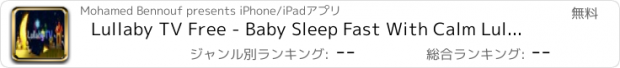 おすすめアプリ Lullaby TV Free - Baby Sleep Fast With Calm Lullabies Music & 3D Animations