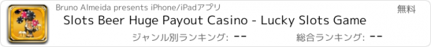 おすすめアプリ Slots Beer Huge Payout Casino - Lucky Slots Game