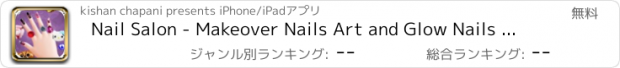 おすすめアプリ Nail Salon - Makeover Nails Art and Glow Nails Beauty Salon