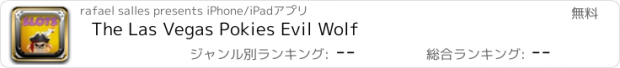 おすすめアプリ The Las Vegas Pokies Evil Wolf