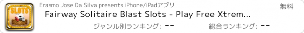 おすすめアプリ Fairway Solitaire Blast Slots - Play Free Xtreme Paylines Slot Machine