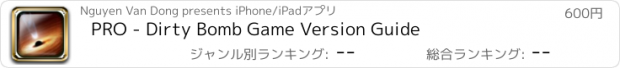 おすすめアプリ PRO - Dirty Bomb Game Version Guide